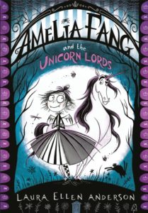 amelia fang and the unicorn lords book cover